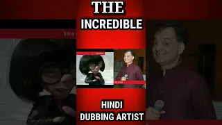 The Incredibles Hindi Dubbing Artists (part 2)