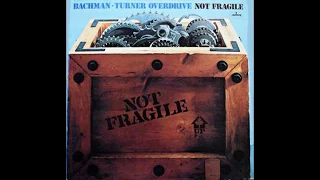 Bachman-Turner Overdrive - Roll On Down The Highway - 1974