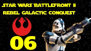 Star Wars Battlefront 2 Birth of the Rebellion Galactic Conquest #6 [Finale]