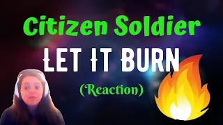 FIRST REACTION to Citizen Soldier   "Let it Burn"