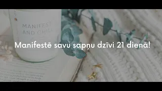 Manifestē Savu Sapņu Dzīvi 21 dienā!