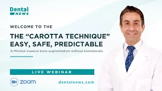 Dental News Webinar: THE CAROTTA TECHNIQUE