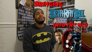 Bringing Beta Ray Bill Into The MCU - Think Tank