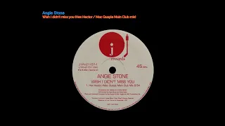 Angie Stone - Wish I Didn't Miss You (Hex Hector / Mac Quayle Club Mix)