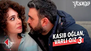 Kasıb Oğlan, Varlı Qız 3.Bölüm