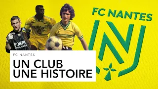 FC NANTES - L'HISTOIRE DES CANARIS (LES JAUNES ET VERTS) | UN CLUB, UNE HISTOIRE #1