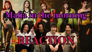 ITZY- "마.피.아. 아침에" REACTION