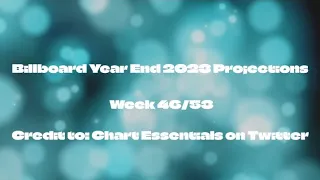 Billboard Year End 2023 Projections (Week 46/53)