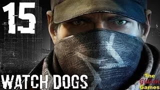 Прохождение Watch Dogs [HD|PC] - Часть 15 (Ох уж эти дети!)