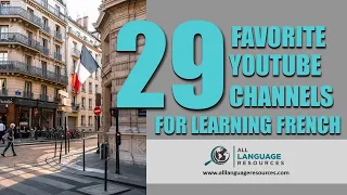 29 Carefully Curated YouTube Channels For Learning French | ALR