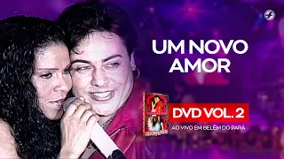 Calcinha Preta - Um Novo Amor #AoVivoEmBelémDoPará DVD Vol.2