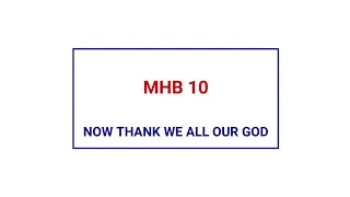 MHB 10 - NOW THANK WE ALL OUR GOD @wesleycathedraleffiduase7847