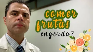 Comer Frutas, engorda?