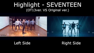 SEVENTEEN - HIGHLIGHT (Original/OT13 Comparison)