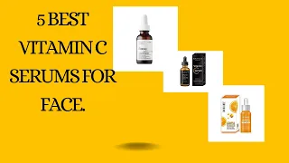 5 Best Vitamin C serums for face. #bestvitamincserums #shorts