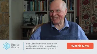 Sue Cook interviews Ivan Tyrrell, co-founder of the Human Givens approach - 2020