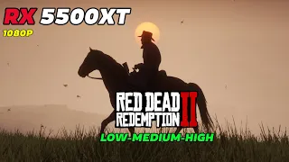 Red Dead Redemption 2  | AMD 5500XT + Ryzen 5 1600AF | Low vs. Medium vs. High | 1080p