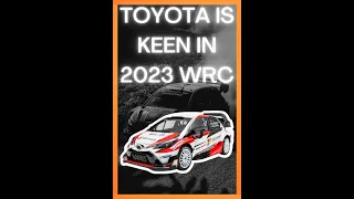 Toyota is interested in 2023 WRC! #wrc #wrc2022 #rally