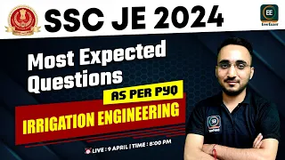SSC JE 2024 | Irrigation Engineering | Most Expected Questions as per PYQ | Civil Engineering Avnish
