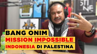 BANG ONIM DAN MISSION IMPOSSIBLE DI PALESTINA LOLOS 2000 TON BERAS INDONESIA