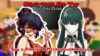 🐞 MLB reacts to Marinette as Yor 🐞 PART 1/3 {REPOST}