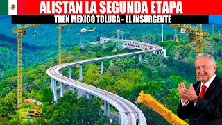 Asi avanzan con el  Tren Mexico Toluca-El Insurgente en su segunda etapa estara listo en el 2024