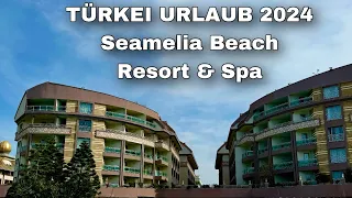 TÜRKEI URLAUB SIDE SEAMELIA BEACH RESORT & SPA ☀️ Hotelrundgang & Küche & Umgebung | Türkei Vlog 2