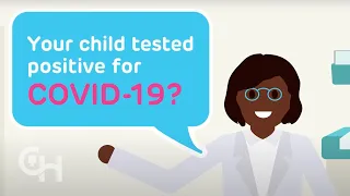 Your Child Tested Positive for COVID-19: Top 5 Things to Know