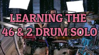 46 and 2 | Learn the INSANE Drum Solo?!
