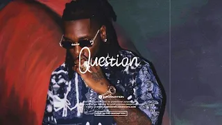 (FREE) Burna Boy x Wizkid x Buju x Afroswing Type Beat 2022 - "Question" | Afrobeat Instrumental