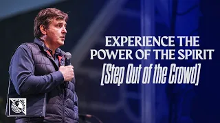 Step Out of the Crowd [Experience the Power of the Spirit] | Pastor Allen Jackson