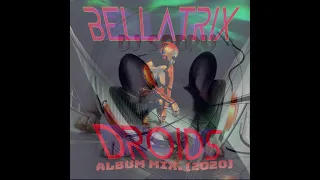 Dj Sadru - BELLATRIX - Droids (Album Mix.) (2020)