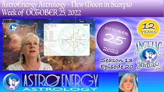 AstroEnergy Astrology Podcast for Week of October 25, 2022  New Moon in Scorpio, Jupiter in Pisces,