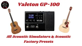 Valeton GP 100 All Acoustic Simulators & Acoustic Factory Presets