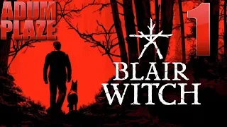 Adum Plaze: Blair Witch (Part 1)