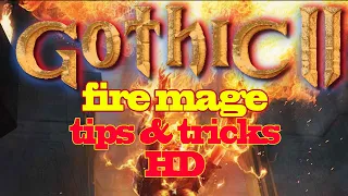 Gothic 2 NotR: Fire Mage 2020 HD tips & tricks