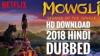 How to download Moghli the legend new movie/mogli new movie movie full HD dubbed in hindi