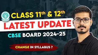 Class 11 & 12 CBSE Board Latest Update📢 | Change in Syllabus? | CBSE Latest News of Session 2024-25😍