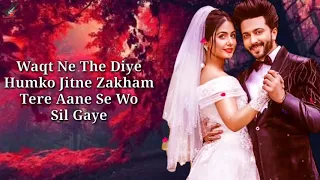 Humko Tum Mil Gaye Lyrics - Naresh Sharma ft.Vishal Mishra | Hina Khan, Dheeraj Dhoopar | Sayeed Q|