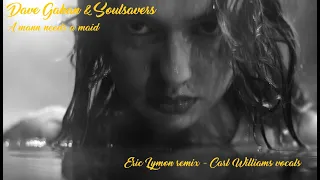Soulsavers & Dave Gahan - a Man Needs a Maid [ELR] and Carl Williams