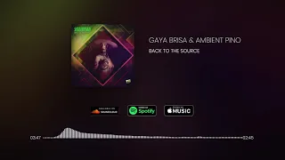 Gaya Brisa & Ambient Pino / Back To The Source