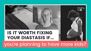Is It Worth Fixing Diastasis If You're Planning to Get Pregnant Again? | Justine Calderwood, PT