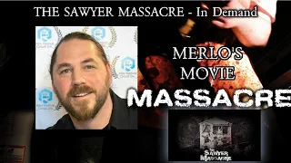 Merlo's Movie Massacre #40 - THE SAWYER MASSACRE In Demand