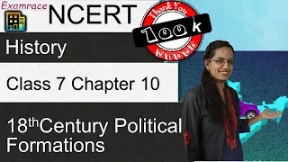 NCERT Class 7 History Chapter 10: 18th Century Political Formations | English | CBSE