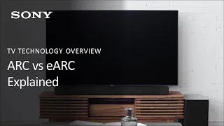 Sony TV Feature Overview | ARC vs eARC Explained