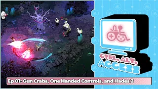 Episode 01: Gun Crabs, One Handed Controls, and Hades 2 - Ctrl, Alt, Access