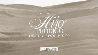 Hijo Pródigo (Vídeo Lyric Oficial) - Montesanto ft Marcos Brunet