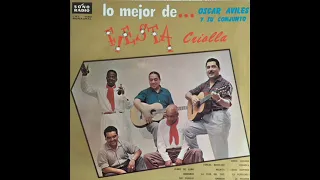 Lo Mejor De Oscar Avilés y Su Conjunto Fiesta Criolla - Conjunto Fiesta Criolla (1965)