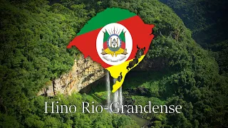 "Hino Rio-Grandense" - Hino do estado do Rio Grande do Sul