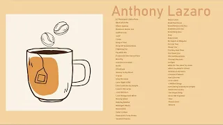 a Anthony Lazaro playlist because they're underrated